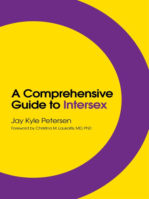 Title details for A Comprehensive Guide to Intersex by Jay Kyle Petersen - Available